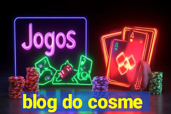 blog do cosme